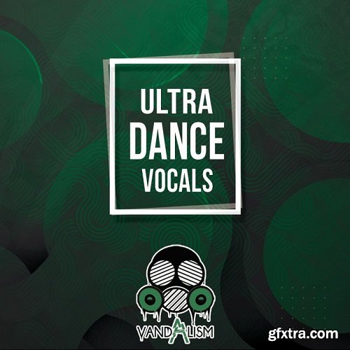 Vandalism Ultra Dance Vocals WAV MiDi-DISCOVER