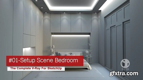 The Complete Sketchup & V-ray Course for Interior Design [ Bedroom ]
