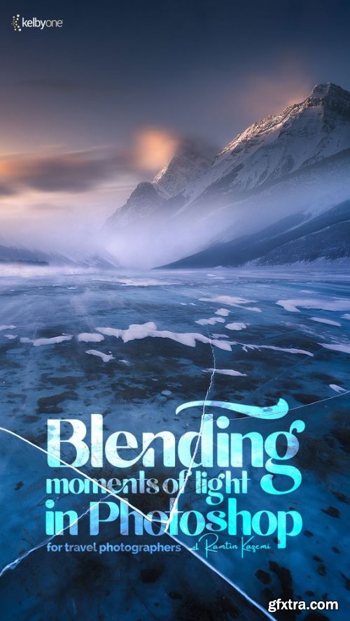 KelbyOne - Blending Moments of Light in Photoshop for Travel Photographers