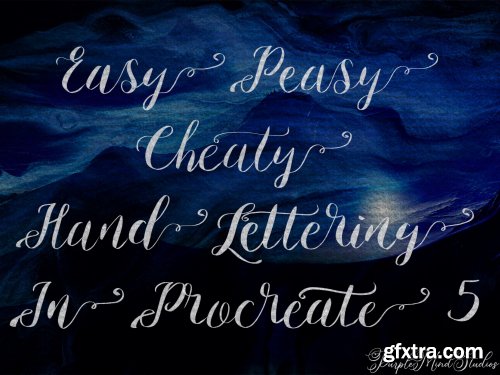 EASY PEASY CHEATY HAND LETTERING IN PROCREATE 5 + Bonus Brushes & A Working Procreate File