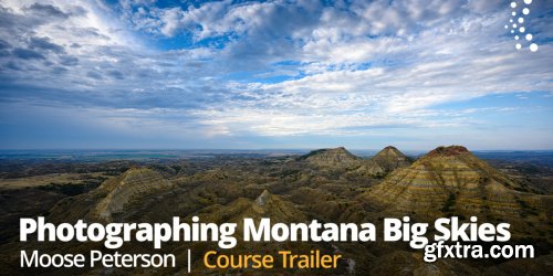 KelbyOne - Photographing Montana Big Skies with Moose Peterson