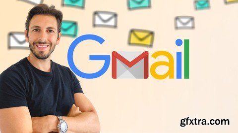 Gmail Masterclass - Become A Gmail Super User In 2 Hours