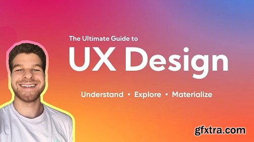 The Ultimate Guide to UX Design - Beginner to Expert
