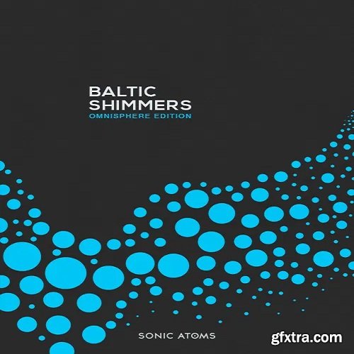 Sonic Atoms Baltic Shimmers For SPECTRASONiCS OMNiSPHERE 2-DISCOVER