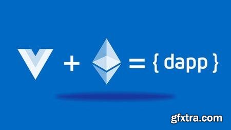 Ethereum and Solidity: Build Dapp with VueJS