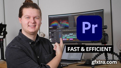 Learn video editing in Premiere Pro - Fast and Efficient from Beginner to Pro