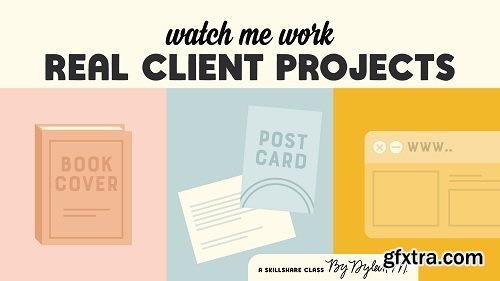 Watch Me Work: Real Client Design Projects