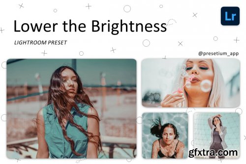 CreativeMarket - Lower Brightness - Lightroom Presets 5227335