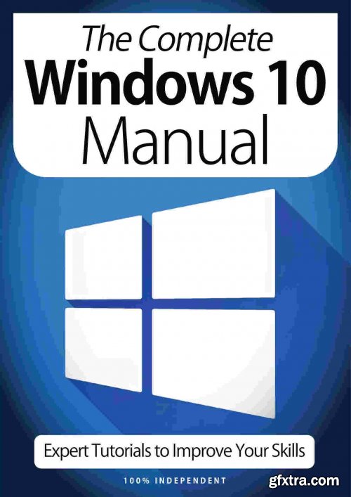 The Complete Windows 10 Manual - Expert Tutorials To Improve Your Skills, 7th Edition October 2020