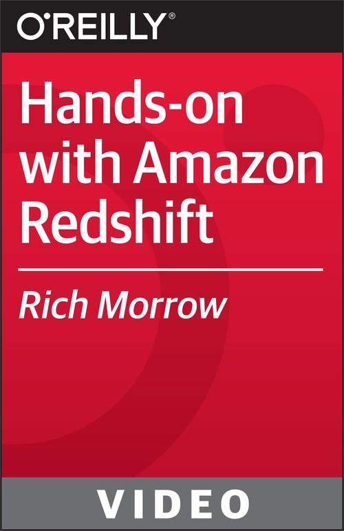 Oreilly - Hands-on with Amazon Redshift
