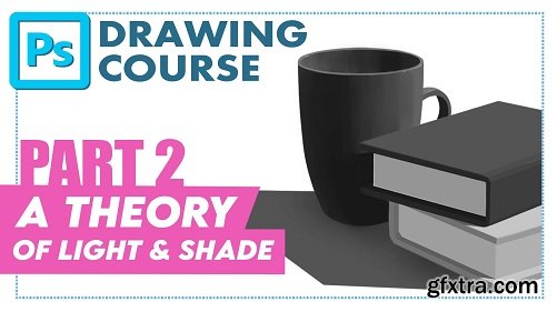 Photoshop Drawing Course ▶️ Part #2: A Theory of Light And Shade