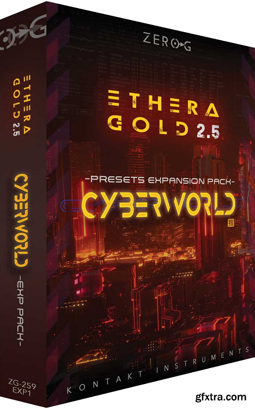Zero-G CyberWorld Presets: Ethera Gold 2.5 Expansion Pack KONTAKT