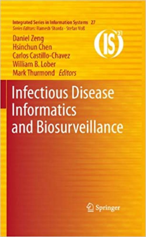 Infectious Disease Informatics and Biosurveillance (Integrated Series in Information Systems (27))