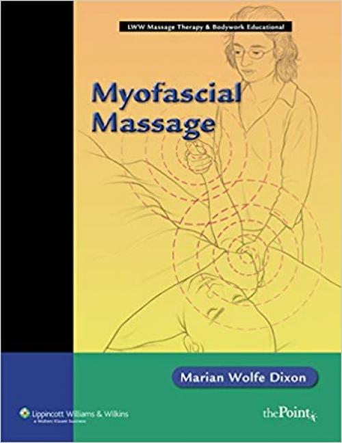 Myofascial Massage (Lww Massage Therapy & Bodywork Educational)