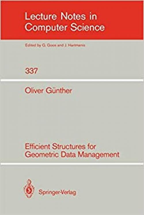 Efficient Structures for Geometric Data Management (Lecture Notes in Computer Science (337))