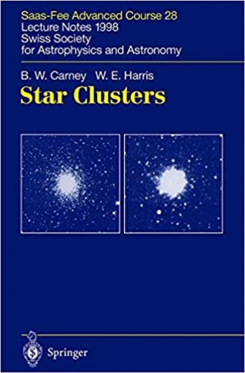 Star Clusters: Saas-Fee Advanced Course 28. Lecture Notes 1998. Swiss Society for Astrophysics and Astronomy (Saas-Fee Advanced Courses)