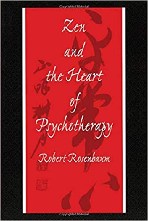 Zen and the Heart of Psychotherapy