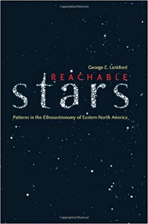 Reachable Stars: Patterns in the Ethnoastronomy of Eastern North America