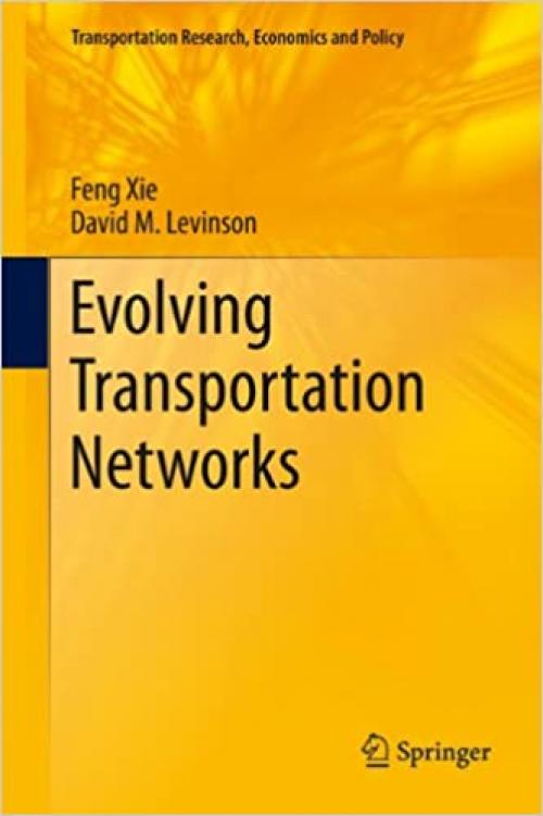 Evolving Transportation Networks (Transportation Research, Economics and Policy)