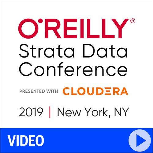 Oreilly - O'Reilly Strata Data Conference 2019 - New York, New York