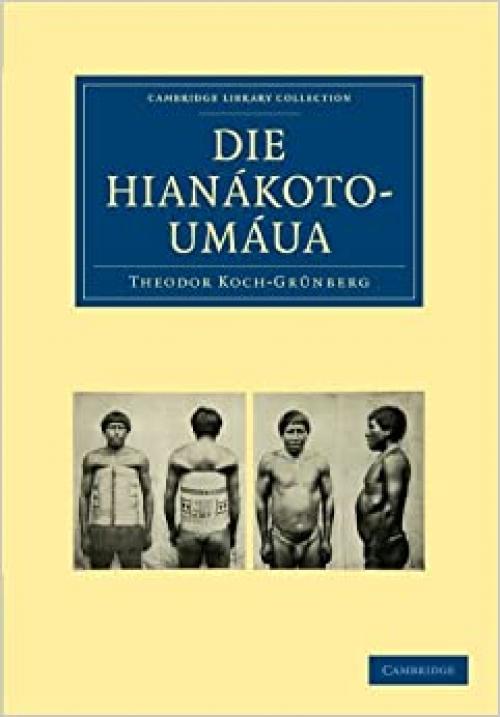 Die Hianakoto-Umaua (Cambridge Library Collection - Linguistics)