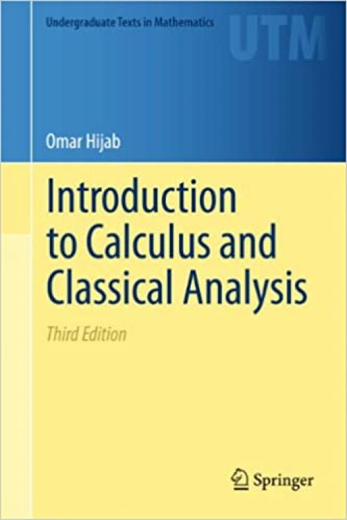 Introduction to Calculus and Classical Analysis (Undergraduate Texts in Mathematics)