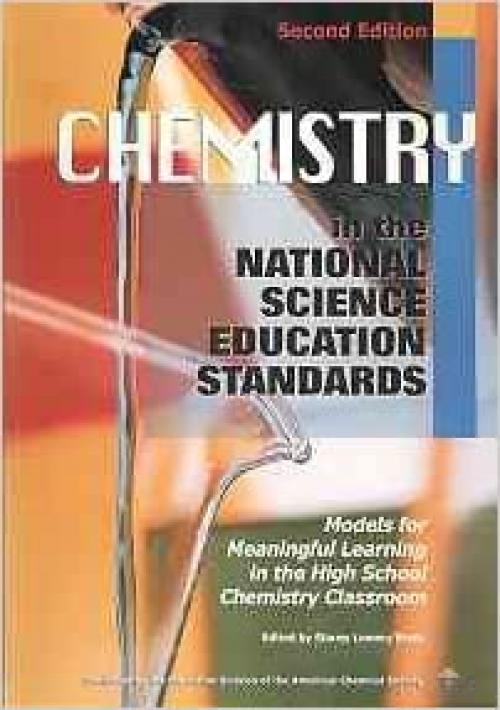 Chemistry in the National Science Education Standards: Models for Meaningful Learning in the High School Chemistry Classroom