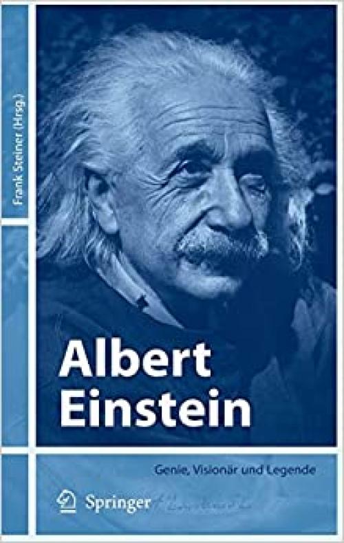 Albert Einstein: Genie, Visionär und Legende (German Edition)