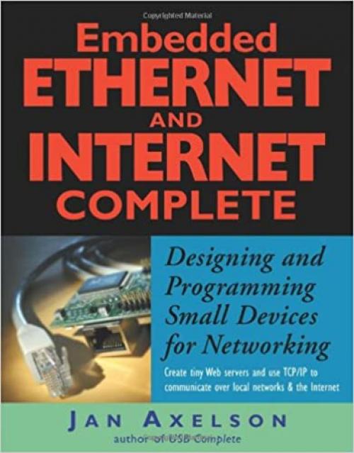 Embedded Ethernet and Internet Complete (Complete Guides series)