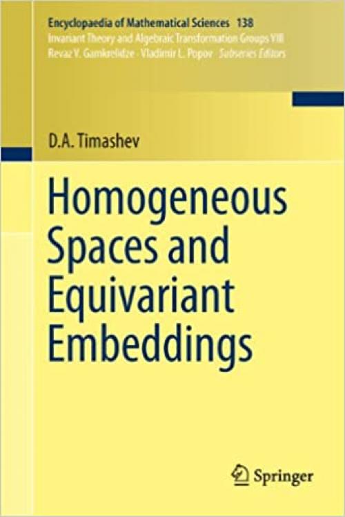 Homogeneous Spaces and Equivariant Embeddings (Encyclopaedia of Mathematical Sciences (138))