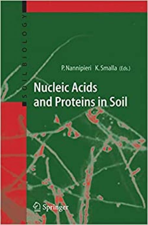 Nucleic Acids and Proteins in Soil (Soil Biology (8))