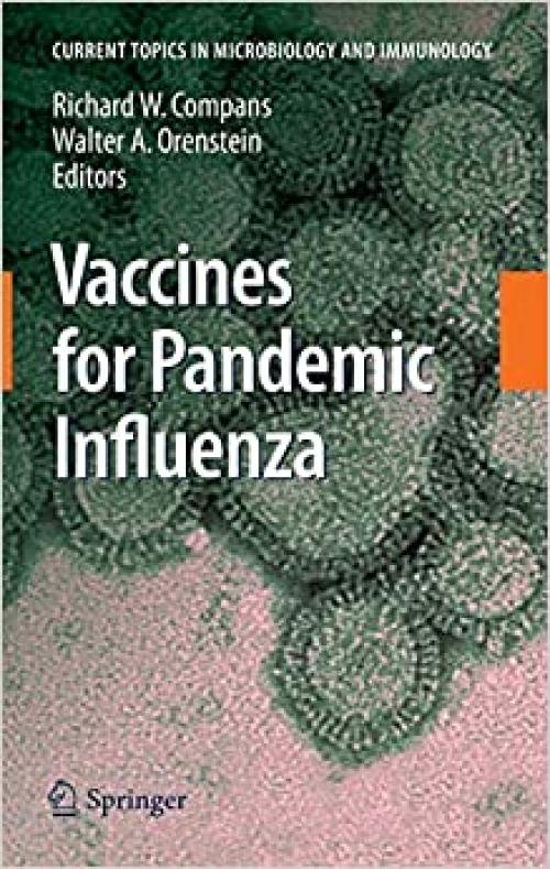 Vaccines for Pandemic Influenza (Current Topics in Microbiology and Immunology (333))