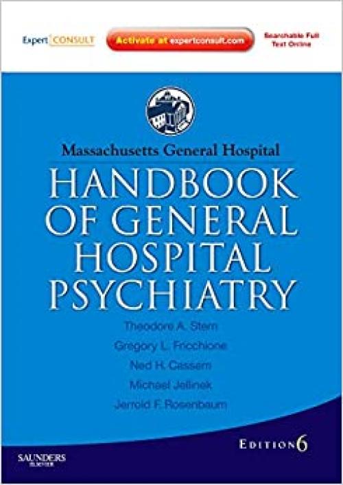 Massachusetts General Hospital Handbook of General Hospital Psychiatry: Expert Consult - Online and Print (Expert Consult Title: Online + Print)