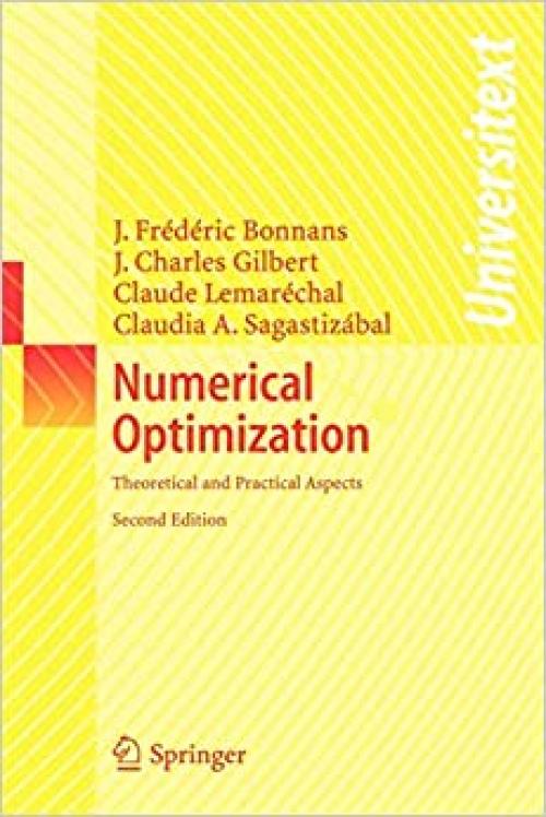 Numerical Optimization: Theoretical and Practical Aspects (Universitext)