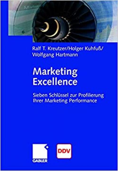 Marketing Excellence: 7 Schlüssel zur Profilierung Ihrer Marketing Performance (German Edition)