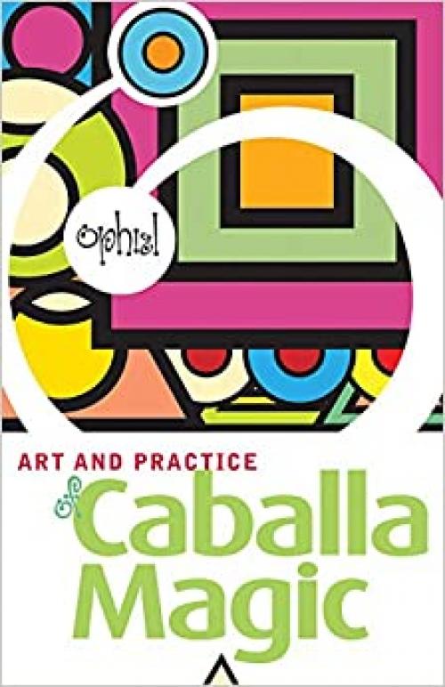 The Art and Practice of Caballa Magic (Art & Practice)