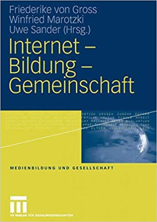 Internet - Bildung - Gemeinschaft (Medienbildung und Gesellschaft) (German Edition)