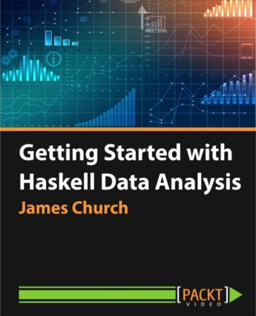 Oreilly - Getting Started with Haskell Data Analysis