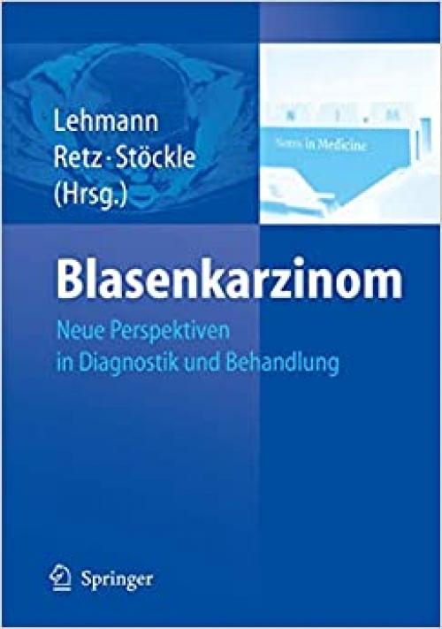 Blasenkarzinom: Neue Perspektiven in der Behandlung (German Edition)