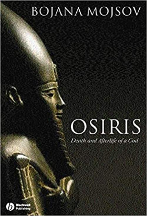 Osiris: Death and Afterlife of a God