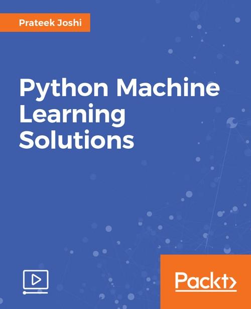 Oreilly - Python Machine Learning Solutions
