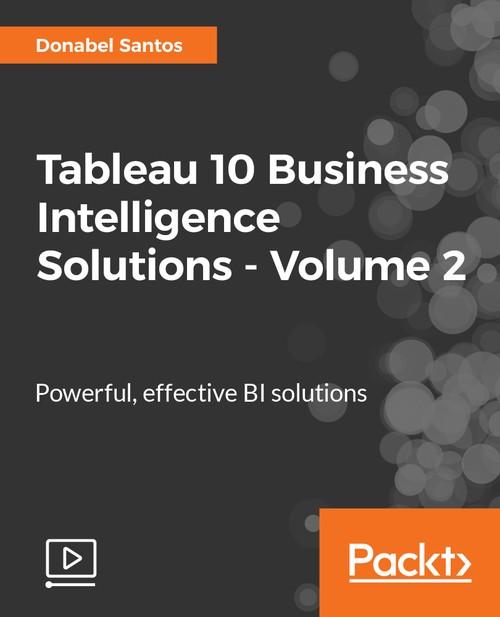 Oreilly - Tableau 10 Business Intelligence Solutions - Volume 2