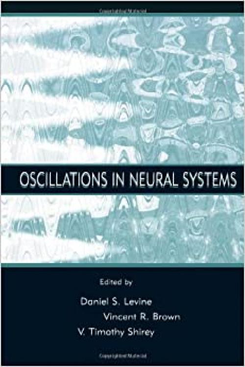 Oscillations in Neural Systems (INNS Series of Texts, Monographs, and Proceedings Series)