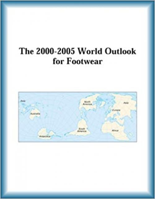 The 2000-2005 World Outlook for Footwear