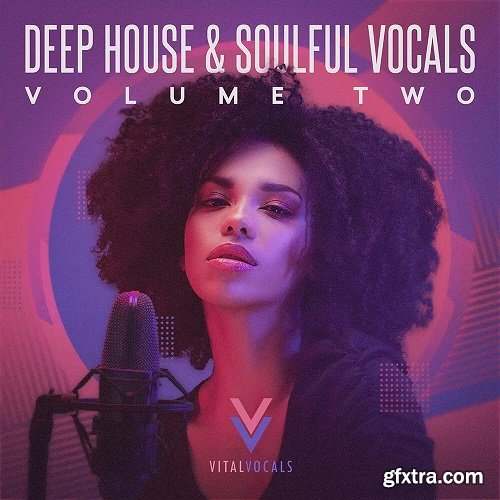 Vital Vocals Deep House And Soulful Vocals 2 WAV-FLARE