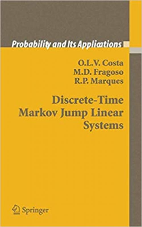 Discrete-Time Markov Jump Linear Systems (Probability and Its Applications)