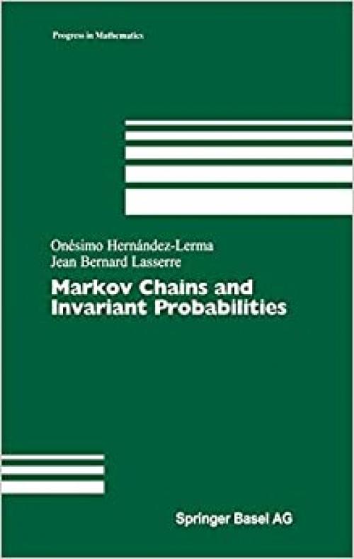 Markov Chains and Invariant Probabilities (Progress in Mathematics (211))