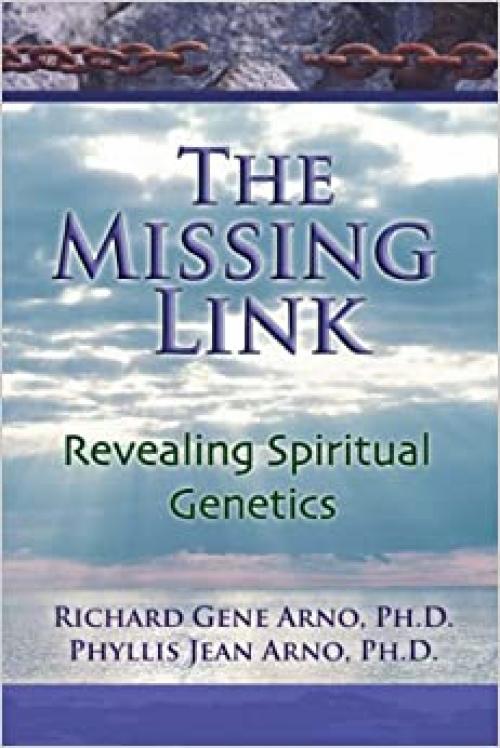 The Missing Link, Revealing Spiritual Genetics
