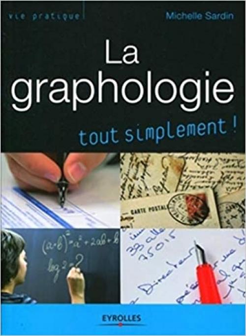 La graphologie tout simplement (French Edition)