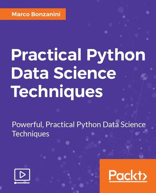 Oreilly - Practical Python Data Science Techniques
